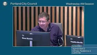 Portland City Council Climate, Resilience and Land Use Committee 09/25/25