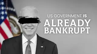It's True! US Government Is Headed for Bankruptcy