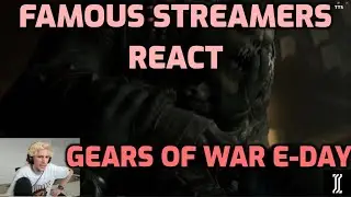 FAMOUS STREAMERS REACT TO GEARS OF WAR: E-DAY (Ft. xQc, MoistCritikal, Nickmercs...)