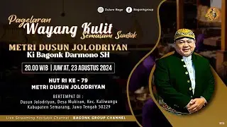 🔴LIVE Wayang Kulit Ki Bagong Darmono Merti Dusun Jolodriyan 2024 dan HUT RI Ke - 79