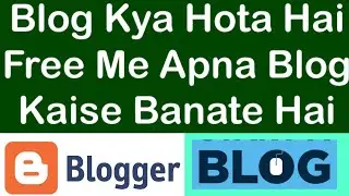 How to Create Account on Blogger | Create FREE BLOG & Earn Money Online |  Blogging Kaise Kare ?