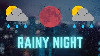 I Love A Rainy Night In The City | Fall Asleep In Seconds