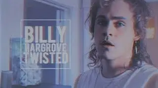▶ Billy Hargrove | Twisted
