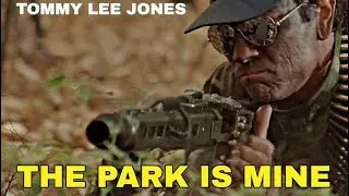 The Park Is Mine (1985) HD w/english subs. Tommy Lee Jones -  one man army movie
