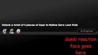 Zenless Zone Zero | Unlock a total of 8 pieces of Gear in Hollow Zero: Lost Void achievement