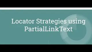 Selenium WebDriver | JAVA | Locator Strategies | PartialLinkText | Tutorial # 8