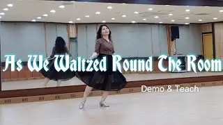 As We Waltzed Round The Room / Improver - Line Dance (Dance & Teach)