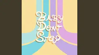 Baby Don't Stop