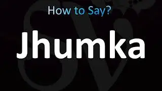 How to Pronounce Jhumka (CORRECTLY!)