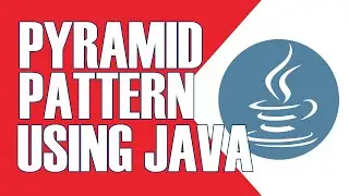 JAVA CODE TO GENERATE PYRAMID AND PATTERN | JAVA TUTORIALS