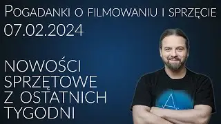 Pogadanki o filmowaniu i sprzęcie filmującym #51