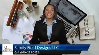 Family First! Designs LLC Knightdale Perfect Five Star Review by TR