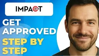 How To Get Approved on Impact com Step by Step Guide