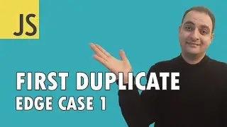 JAVASCRIPT CODING INTERVIEW QUESTIONS: First Duplicate - Edge Case 1 شرح بالعربى| Codehood
