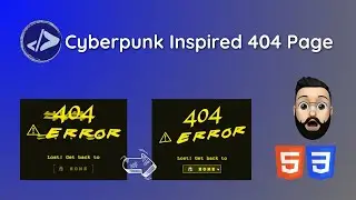 404 Page | Customized Dev | Create CyberPunk Inspired 404 Page using HTML & CSS