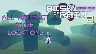 Artifact Code Locations | Risk of Rain 2 [Artifacts Update]
