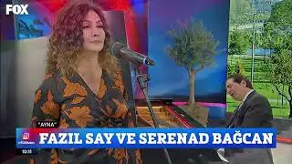 Serenad Bağcan ve Fazıl Say  