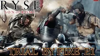 Ryse: Son of Rome | Trial by Fire | Gameplay  Ep.3