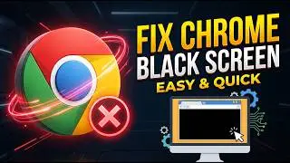 How to Fix Google Chrome Black Screen Issue (Easy Method)