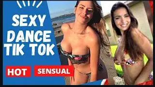SEXY Dance | Hot Beautiful Girls from Tik Tok | Sensual Dances July