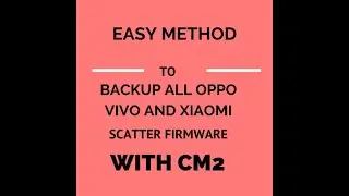How To Read Scatter  Firmware For Oppo, Vivo, and Xiaomi with CM2 Easy Method