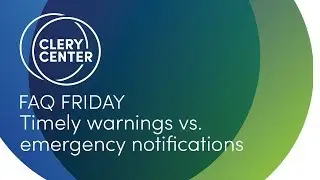 FAQ Friday - Timely Warnings and Emergency Notifications