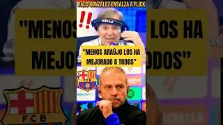 💥PACO GONZÁLEZ ALUCINA CON FLICK Y CÓMO A MEJORADO A CASI TODO EL BARCELONA. 