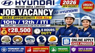 Hyundai Motor India Limited Job Vacancy 2026 | 10th 12th ITI | Hyundai Motor India Jobs Vacancy 2026