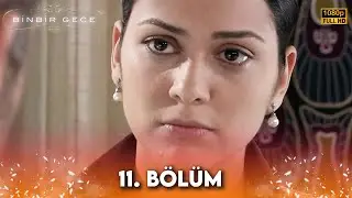 Binbir Gece - 11. Bölüm FULL HD