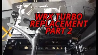 08-14 WRX Turbo Replacement Part 2