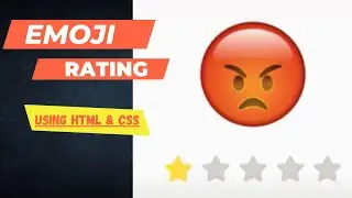 How to Make an Emoji Star Rating Widget Using Only HTML and CSS || Emoji Star Rating Widget.