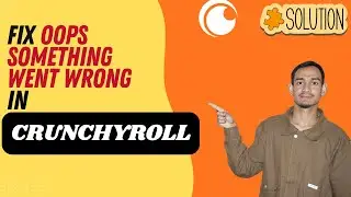 How to Fix Crunchyroll ‘Oops, Something Went Wrong’ Error Step‑by‑Step // 2026 Edition