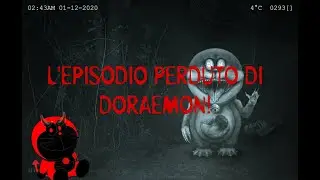 La VERA storia DELL'EPISODIO PERDUTO DI DORAEMON! | Creepypasta ITA