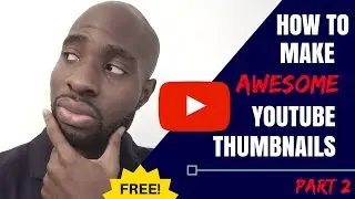 How To Make EASY Custom Youtube Thumbnails Tutorial - FOR FREE!