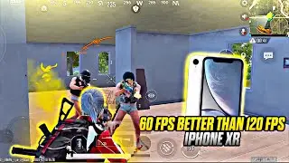 60 FPS BETTER THAN 120 FPS ☠️|| IPHONE XR