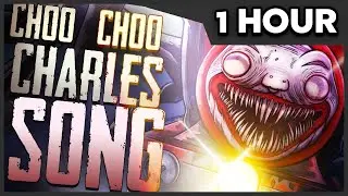 [1 HOUR] CHOO CHOO CHARLES ANIMATED RAP SONG 