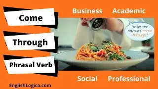 Come Through Phrasal Verb Meaning | How To Use Come Through | Phrasal Verbs in Everyday English