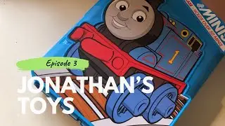 Jonathan’s Toys episode 3 Thomas Minis