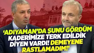 Akif Beki Adıyaman Deprem Bölgesinde Yaşadıklarını Anlattı! 'Kaderimize Terk Edildik!' | Yavuz Oğhan