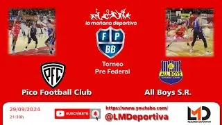 Pico Football Club vs All Boys de Santa Rosa _ Prefederal de Básquetbol
