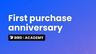 Give your customers a purchase anniversary gift