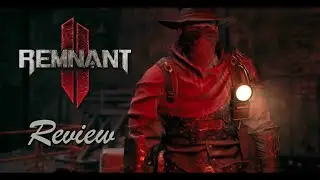 Remnant II - Review