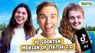10 SOORTEN MENSEN OP TIKTOK! 2.0