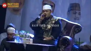 RAJIF FANDI ABU BAKAR || MILAD PONPES AL KIROM