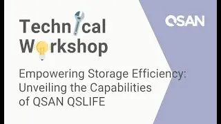 Empowering Storage Efficiency: Unveiling the Capabilities of QSAN QSLIFE