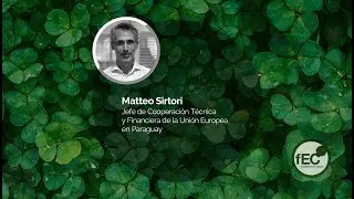 Matteo Sirtori (Jefe de Coop Delegación de la Unión Europea en PY) - Foro de Economía Circular LATAM