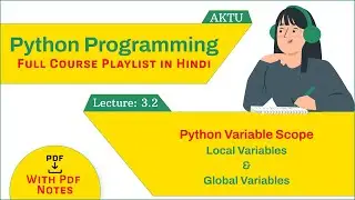 Variable Scope in Python | Local and Global Variable | Local Variables | Global Variables | aktu