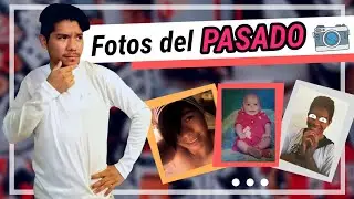 Fotos del Pasado (Pt. 1)