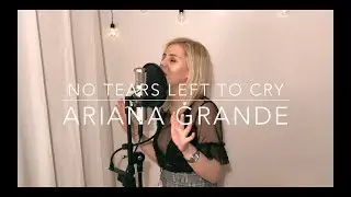 Ariana Grande - No Tears Left To Cry (Cheyenne Alice Cover)
