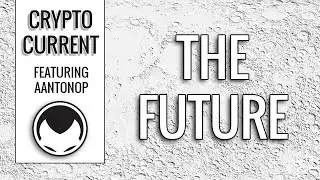 Andreas Antonopoulos - What the Future Holds